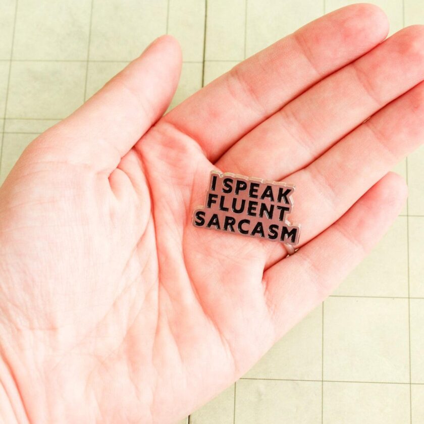 Speak Fluent Sarcasm Pin - Image 3