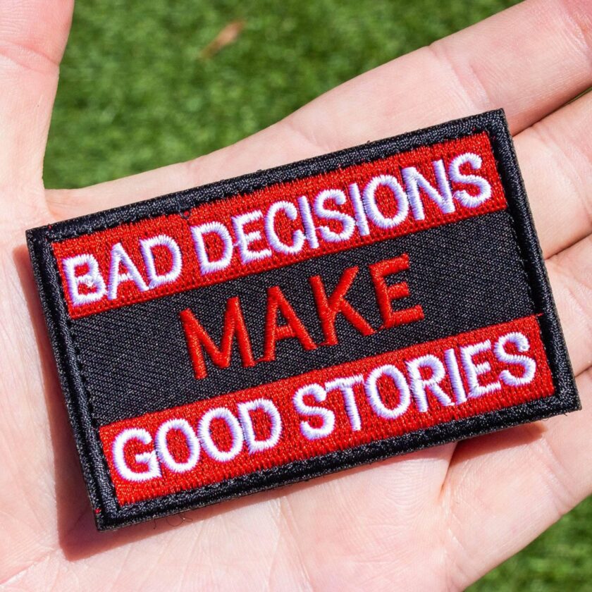 Bad Decisions Make Good Stories Patch - Image 3