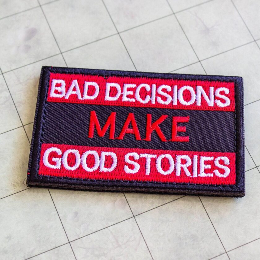 Bad Decisions Make Good Stories Patch - Image 5