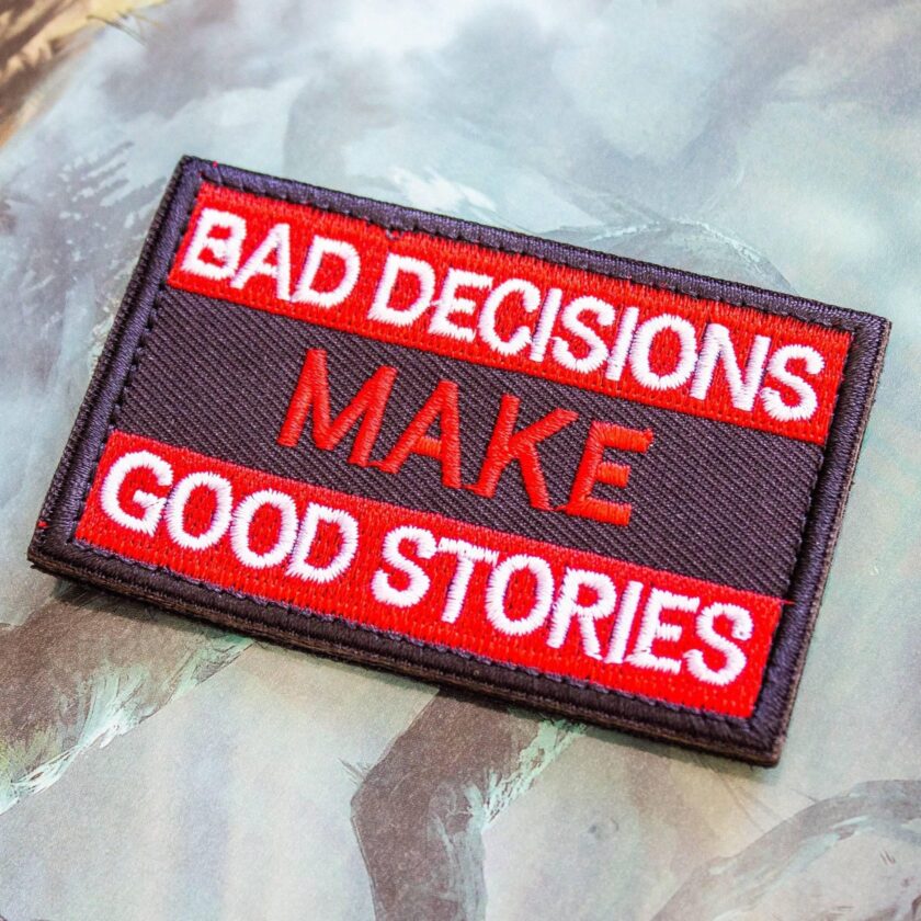 Bad Decisions Make Good Stories Patch - Image 7