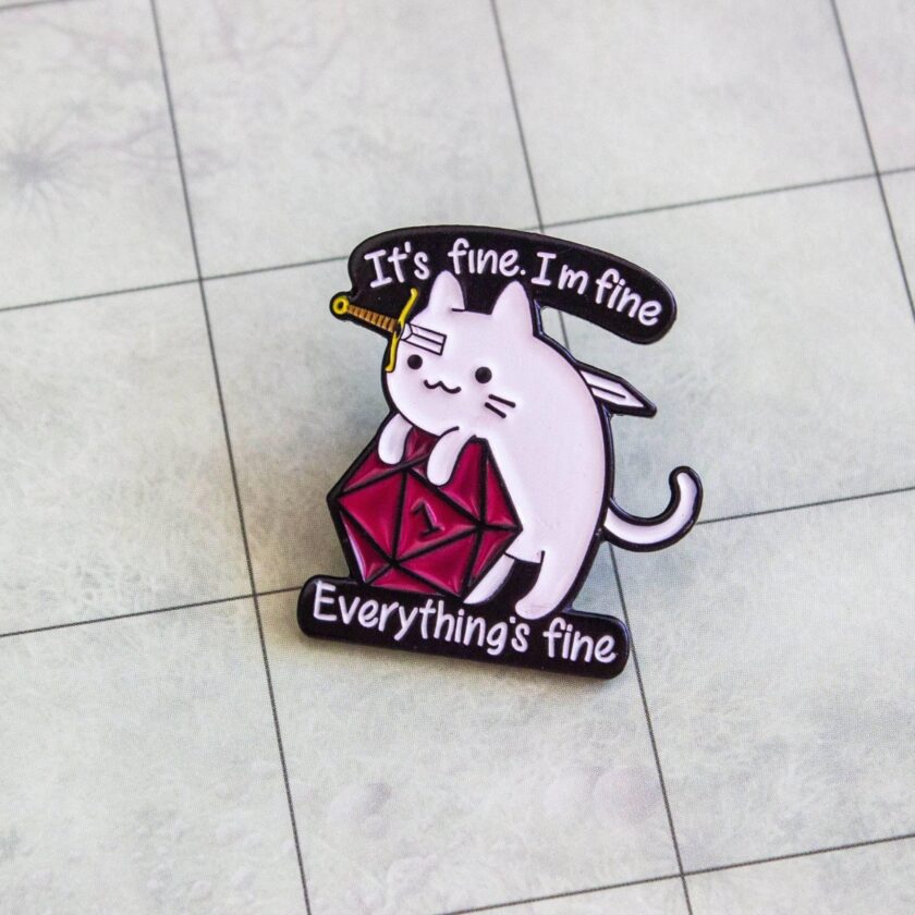 It's Fine I'm Fine Cat Pin